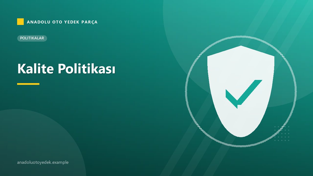 Kalite Politikası